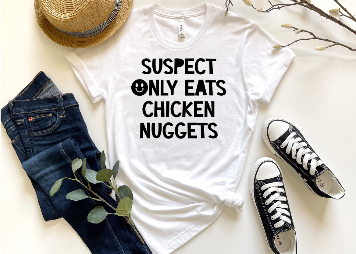 SUSPECT ONLY EATS CHICKEN NUGGETS-DTF TRANSFER