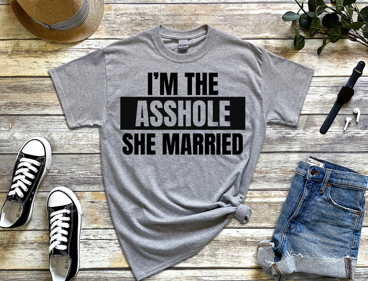 I'M THE ASSHOLE DTF TRANSFER