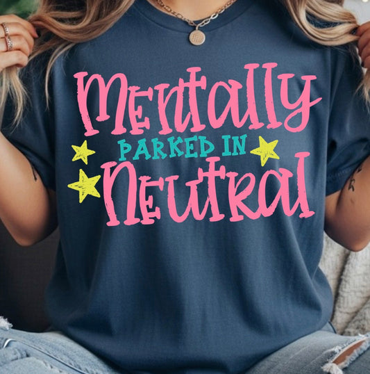 MENTALLY PARKED IN NEUTRAL TRANSFER