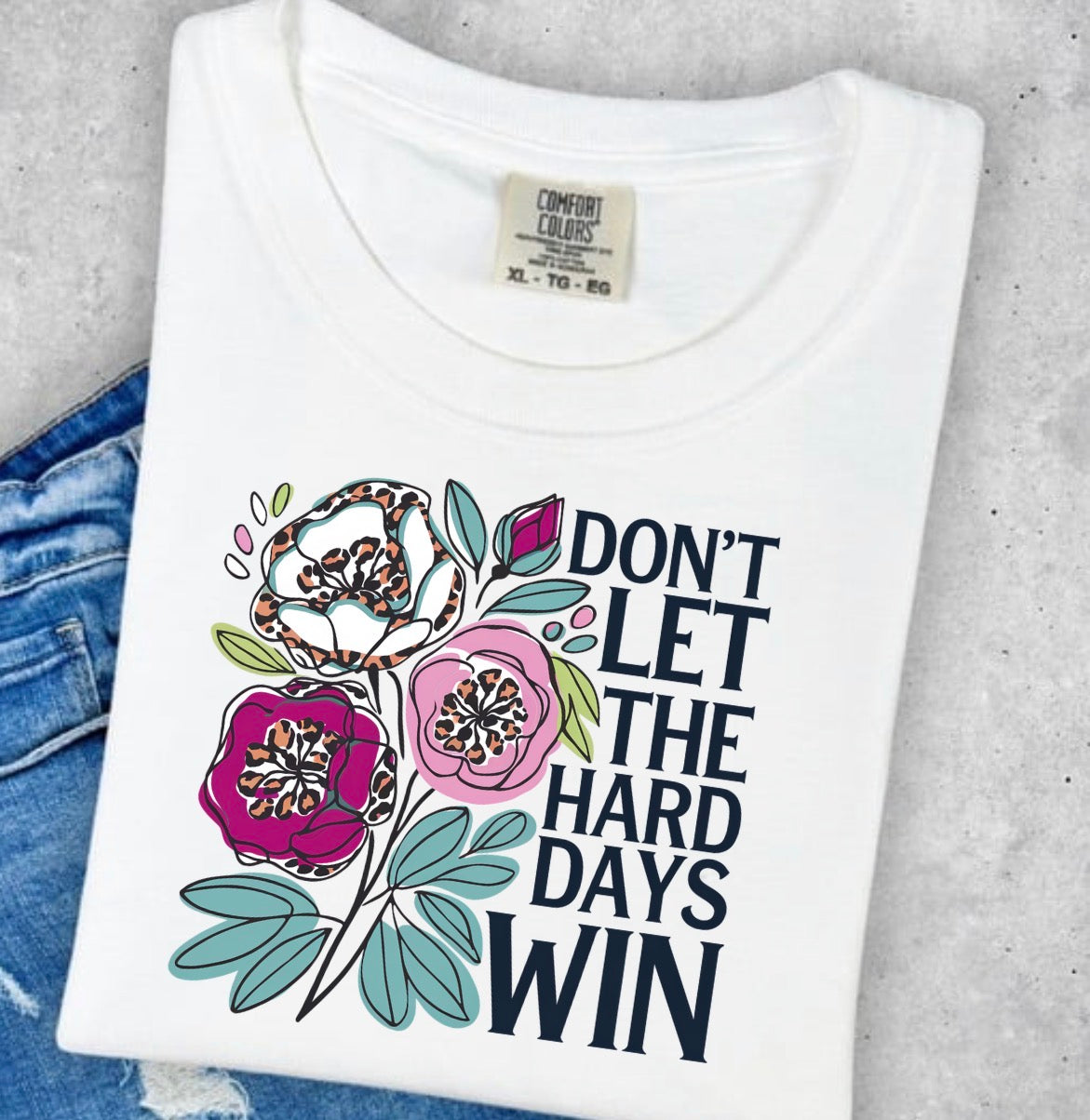 DONT LET THE HARD DAYS WIN TRANSFER