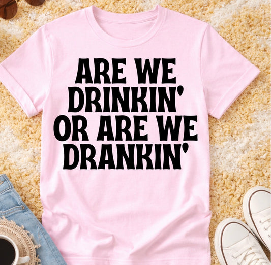 ARE WE DRANKIN TRANSFER