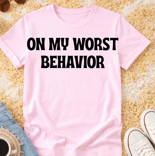 ON MY WORST BEHAVIOR TRANSFER
