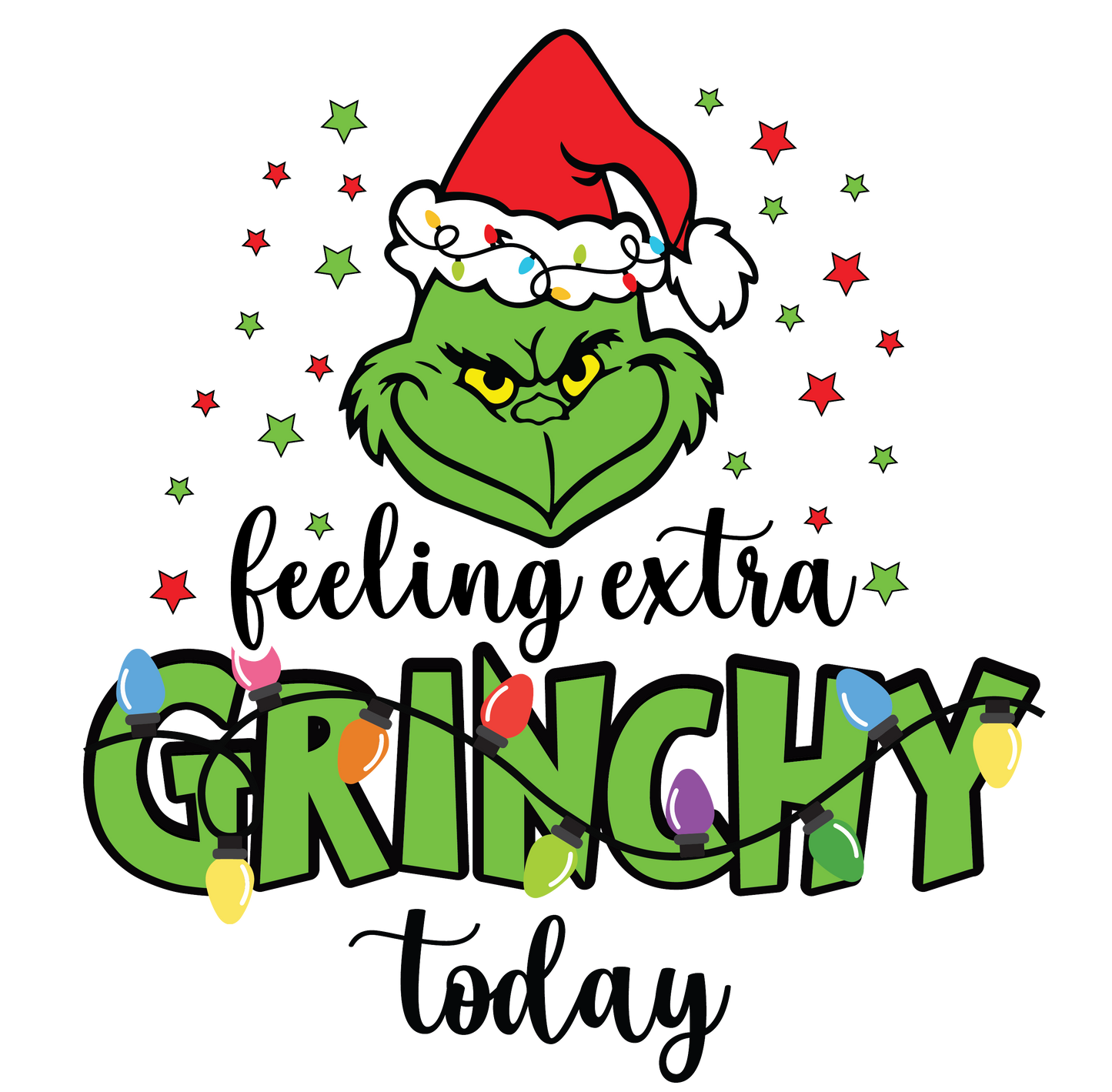 FEELING EXTRA GRINCHY TODAY-DTF TRANSFER